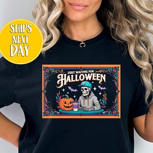 Just Waiting For Halloween Shirt, Cartoon Skeleton At Table With Pumpkin And Coffee Cup T-Shirt, Skeleton Halloween, Tis The Season  -HF084