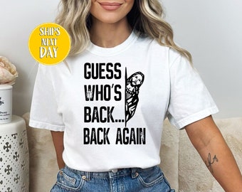 Guess Who's Back T-Shirt, Back Again Shirt, Guess Who's Back Again, Funny Easter Jesus T-shirts, Faith Based tee, Christian Apparel -FUN015