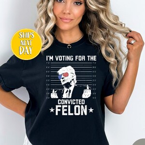 I&#39;m Voting For The Convicted Felon T-Shirt, Funny Political Tee, Statement T Shirt, Election Day, Patriotic American Flag Sunglasses-PS017