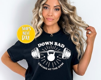 Down Bad Crying At The Gym grappige training T-shirt, grappig sportschool shirt, grappig gewichtheffen T-shirt, workout humor, fitness shirt, cadeau-idee-FUN021