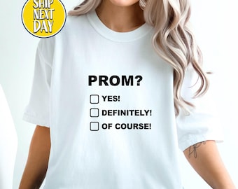 Prom? Shirt Prom Proposal T-Shirt -TC275