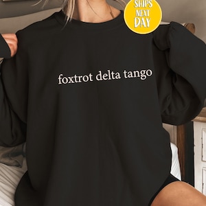 Sweatshirt Foxtrot Delta Tango, grappig politiek shirt, Resist & Persist Republikeinse shirts, feministisch shirt, grappig politiek, anti-Trump-TC124