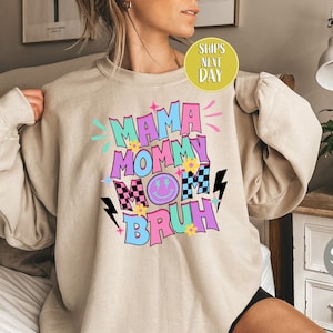 Mama Mommy Mom Bruh Sweatshirt, Mom Bruh Hoodie, Funny Mom Sweat, Cool Mom Shirt, Happy Mother Day, Mommy Sweater, Gift For Mom Shirt -MD020