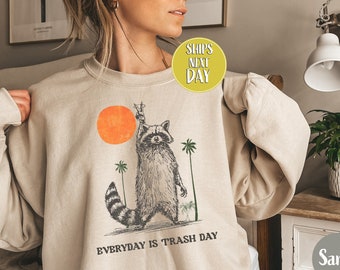 Everyday Is Trash Day Raccoon Meme Sweatshirt And Hoodie, Stylish Raccoon Hoodie, Raccoon Shirt, Everyday Is Trash Day, Cute Animal  -FUN028