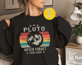 Pluto Never Forget Planet-sweater 1936-2006, trendy Science-hoodie, shirt Aesthetic Universe, retro Space-T-shirt, astronomieliefhebber Sweat-TC05