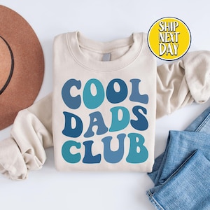 Cool Dads Club Sweatshirt And Hoodie, Cool Dad Sweatshirt, Funny Dad Sweater, Funny Dad Hoodie, Dad Birthday Gifts, Fathers Day Gift -FD011