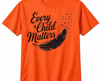 Every Child Matters Shirt - Orange Shirt - Every Child Matters T-Shirt - Awareness Shirt - Orange Graphic Tee -HF142