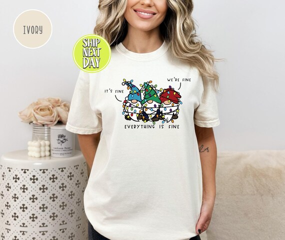 It's Fine We're Fine Christmas Gnome Shirt - Women's Graphic Tee Holiday T-Shirt