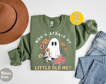 Floral Ghost Sweatshirt, Who&#39;s Afraid Of Little Old Me Shirt, Halloween Cute Ghost Shirt, Halloween Boho, Spooky Flowers, Spooky Sweat-TC066