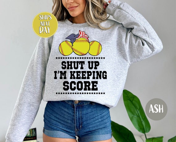 Shut Up I'm Keeping Score Tshirt - Funny Softball Gift Tees Shut Up I'm Keeping Score Tshirt - Funny Softball Gift Tees
