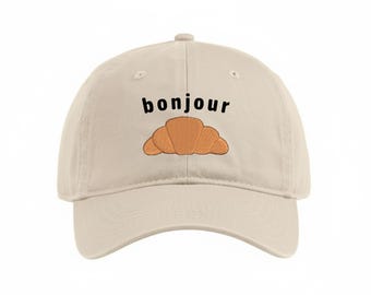 Baseball Cap: Bonjour Croissant Embroidery Hat, Croissant Minimal Hat, Everyday Adjustable Dad Hat, Unisex Streetwear Gift -CH001