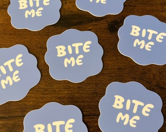 Bite Me Sticker