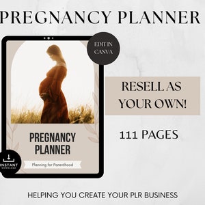 May include: A digital tablet displaying a pregnancy planner with a photo of a pregnant woman in a field. The planner is titled "Pregnancy Planner: Planning for Parenthood" and has 111 pages. The text "Resell as your own!" is also visible on the image.