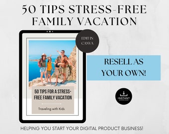 50 conseils pour des vacances en famille sans stress avec droits de revente, DPP Kids, conseils de voyage adaptés aux enfants, contenu conçu pour vous, ebook Canva