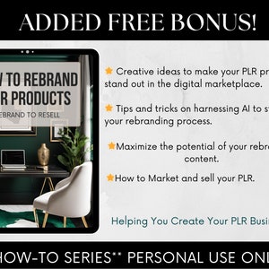 May include: Digital product advertisement with the text "HOW TO REBRAND PLR PRODUCTS" on a tablet screen. The image includes a modern office interior and bullet points about PLR products. The text "ADDED FREE BONUS!" is at the top.
