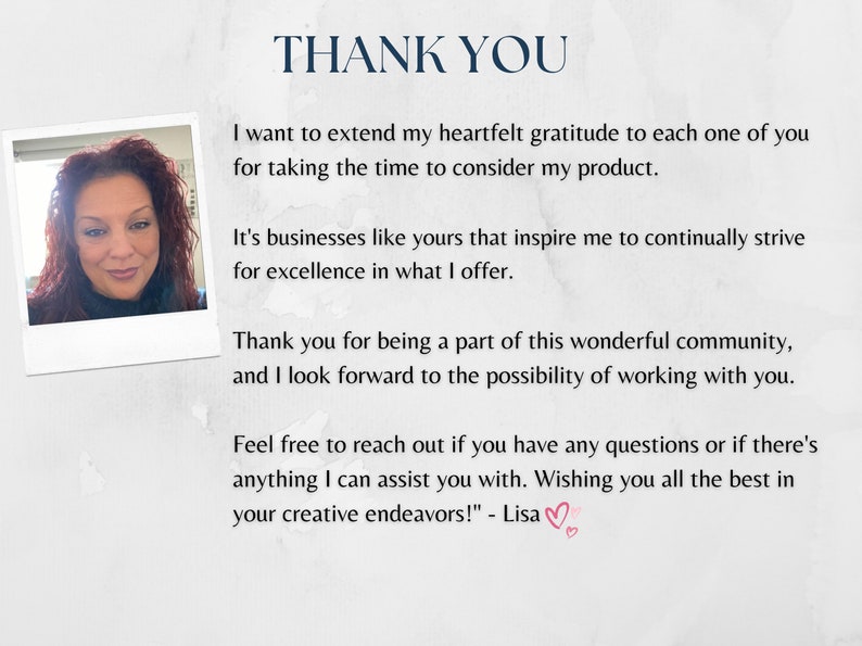 May include: A woman with red hair smiles at the camera in a photo. The text reads "THANK YOU. I want to extend my heartfelt gratitude to each one of you for taking the time to consider my product. It's businesses like yours that inspire me to continually strive for excellence in what I offer. Thank you for being a part of this wonderful community, and I look forward to the possibility of working with you. Feel free to reach out if you have any questions or if there's anything I can assist you with. Wishing you all the best in your creative endeavors! - Lisa"