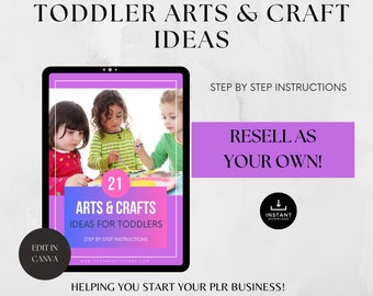 21 Toddler Arts & Crafts Ideas: PLR Resell Guide (Digital Download)