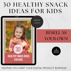 Könnte beinhalten: Ein digitales Produkt-Mockup auf einem Tablet-Bildschirm, das ein Mädchen zeigt, das Äpfel hält. Der Text auf dem Bildschirm lautet "30 Healthy Snack Ideas for Kids". Der Text auf dem Tablet lautet "Edit in Canva". Der Text auf dem roten Hintergrund lautet "Resell as Your Own!" mit einem Download-Symbol. Der Text unten lautet "Helping you start your digital product business!"