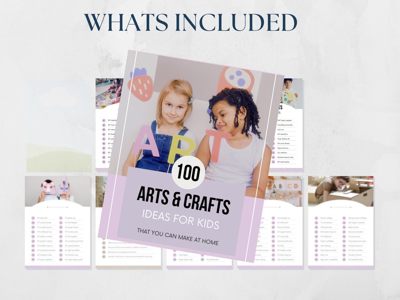 May include: A collection of art and craft ideas for kids. The main image features two young girls and the text "100 Arts & Crafts Ideas for Kids That You Can Make At Home". Additional pages list craft ideas.