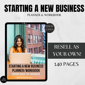 May include: A digital product mockup showing a laptop screen with the text "Starting a New Business Planner/Workbook From Idea to Launch". The text "Resell as Your Own!" and "140 Pages" are also visible. The image is a digital product mockup for a business planner.