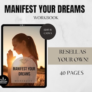 May include: A digital download of a 40-page workbook titled "Manifest Your Dreams Workbook". The cover features a woman meditating with a sunset background and a diamond graphic. The text "Edit in Canva" is on a black circle.