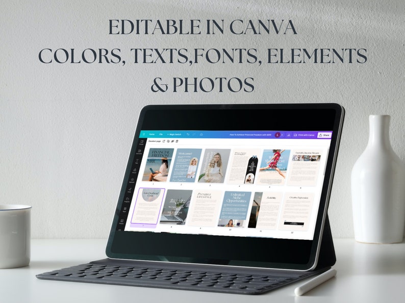 May include: A tablet with a keyboard displays a digital document with the text "EDITABLE IN CANVA COLORS, TEXTS, FONTS, ELEMENTS & PHOTOS." The document features various layouts with images and text. A white ceramic vase and a mug are on the table.