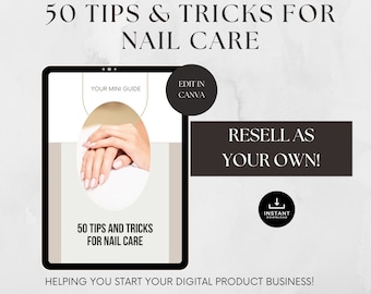 50 Nail Care Tips & Tricks: PLR Canva Template (Digital Download)