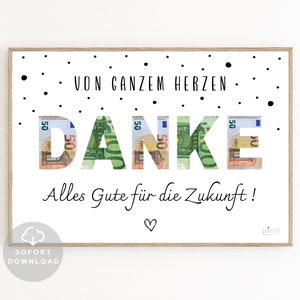 Geldgeschenk DANKE | Dankeschön geschenk | "Von ganzem Herzen DANKE alles Gute für die Zukunft" | Sofort Download | Zum selbst Ausdrucken