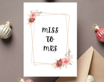 Miss to Mrs Digital Greeting card- Print 8.5in by 11in - Cut to 5in by 7in DIGITAL Download