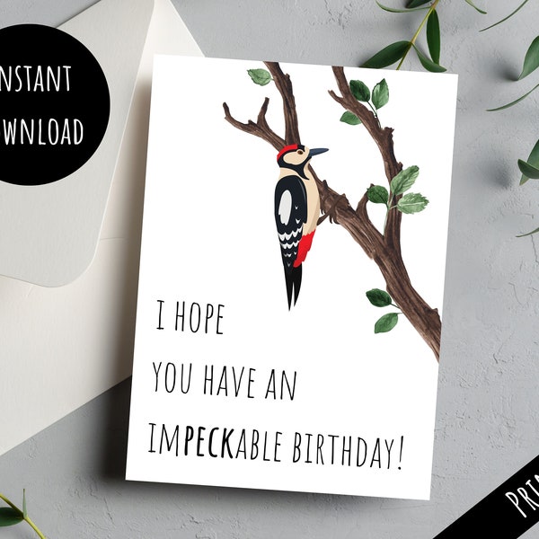 Printable Woodpecker Birthday Card, Funny Bird Lover Gift, Cute Animal Pun Greeting Card, Nature Watching Present, Digital Download PDF JPG