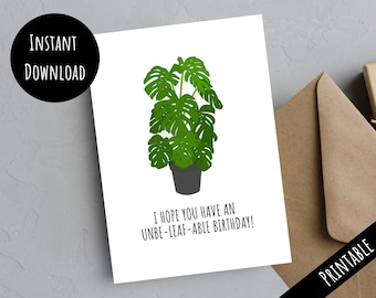 Printable Unbe-leaf-able Birthday Card, Monstera Swiss Cheese Tropical Leaf, Cute Funny Plant Lovers Pun Gift, Digital Download JPG PDF