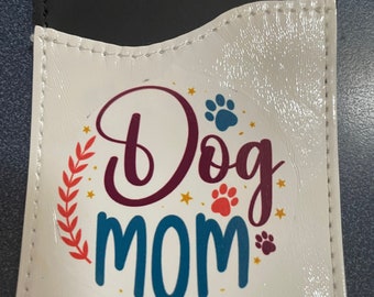 Phone card holder - Dog Mom
