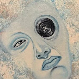 May include: An oil painting on canvas depicting a pale, blue-toned face with one human eye and one large, black, four-hole button replacing the other eye. The background features a textured, mottled blend of light blue, cream, and beige paint.