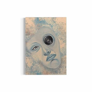 May include: A rectangular canvas painting featuring a pale blue face with one visible eye and a large black button covering the other eye socket. The background is a textured blend of light blue and beige tones, creating a weathered appearance.
