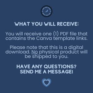Puede incluir: Un cuadro de texto azul con texto blanco que dice "WHAT YOU WILL RECEIVE:" Recibir&aacute;s un (1) archivo PDF que contiene los enlaces de la plantilla de Canva. Ten en cuenta que se trata de una descarga digital. No se enviar&aacute; ning&uacute;n producto f&iacute;sico. HAVE ANY QUESTIONS? SEND ME A MESSAGE!" Un coraz&oacute;n azul se encuentra en la parte inferior del cuadro de texto.