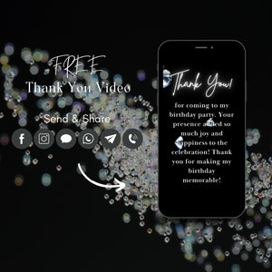 May include: A black smartphone displays a "Thank You" message for a birthday party, with a diamond graphic. The image includes the text "FREE Thank You Video" and social media icons, all set against a sparkling, dark background.