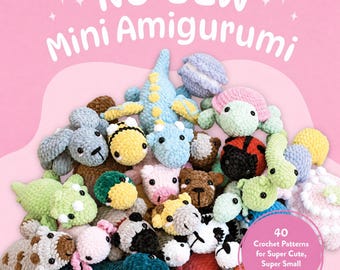 Patrones de mini amigurumis de ganchillo sin costuras, 40 adorables criaturas de peluche (descarga en PDF)