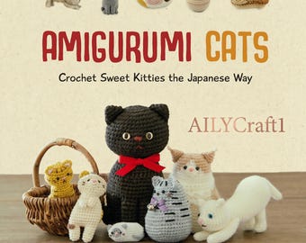 Patrón de amigurumi de gato a crochet / 24 proyectos de gatitos japoneses (descarga en PDF)