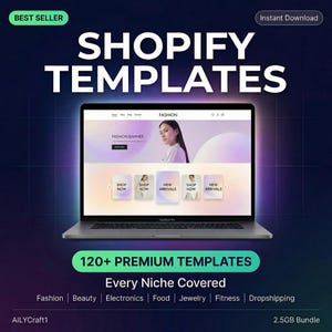 Puede incluir: Un portátil muestra una plantilla de Shopify con el texto "Shopify Templates". La pantalla muestra un diseño de sitio web de moda con un banner y miniaturas de productos. La imagen incluye el texto "120+ Premium Templates" y "Every Niche Covered."