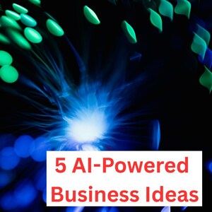 5 Great AI-Powered Business Ideas | Digital Startup Ideas for Entrepreneurs | Your Next Startup - Digital Download