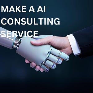 Könnte beinhalten: Ein Händedruck zwischen einer menschlichen und einer Roboterhand. Der Text "MAKE A AI CONSULTING SERVICE" ist in Weiß dargestellt. Der Hintergrund ist ein Farbverlauf von Dunkelblau zu Schwarz.