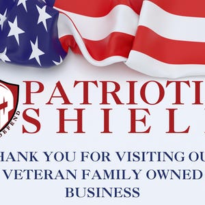 K&ouml;nnte beinhalten: Eine amerikanische Flagge in Rot, Wei&szlig; und Blau, die &uuml;ber eine wei&szlig;e Oberfl&auml;che gelegt ist, mit dem Text "PATRIOTIC SHIELD" in roten Buchstaben. Unter dem Text befindet sich ein Logo mit einem roten Schild und einem spartanischen Helm, mit dem Text "THIS WE'LL DEFEND" und "1776" in wei&szlig;en Buchstaben. Der Text "THANK YOU FOR VISITING OUR VETERAN FAMILY OWNED BUSINESS" befindet sich unter dem Logo.
