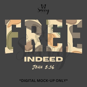 Free Indeed, John 8:36 PNG | Christian T-Shirt Design (Digital Download), Duck Camo