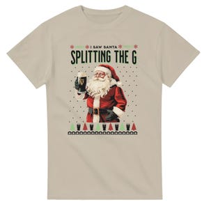 I saw Santa Splitting the G, Guinness Top, Christmas Tee, Alcohol Christmas T-shirt, Funny Meme Tee, Santa Tee, Homage, Humour Sand