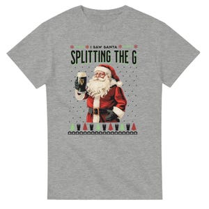 I saw Santa Splitting the G, Guinness Top, Christmas Tee, Alcohol Christmas T-shirt, Funny Meme Tee, Santa Tee, Homage, Humour Ash