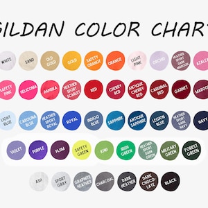 May include: Color chart for Gildan apparel, showing a variety of colors in circles. The colors include white, sand, old gold, gold, safety orange, orange, light pink, orchid, heather sport dark maroon, azalea, safety pink, heliconia, paprika, heather sport scarlet, red, cherry red, antique cherry red, cardinal red, garnet, maroon, light blue, carolina blue, heather sport royal, royal, indigo blue, sapphire, antique sapphire, legion blue, heather sport dark navy, navy, violet, purple, plum, safety green, kiwi, irish green, heather sport dark green, military green, forest green, ash, sport gray, graphite heather, charcoal, dark heather, dark chocolate, black.