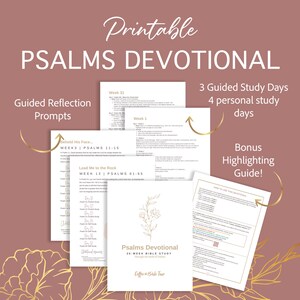 May include: A printable Psalms devotional study guide featuring multiple white pages with black text, floral line art, and headers like Week 1, Week 13, and Psalms 11-15. The document includes guided reflection prompts, study days, and a bonus highlighting guide.