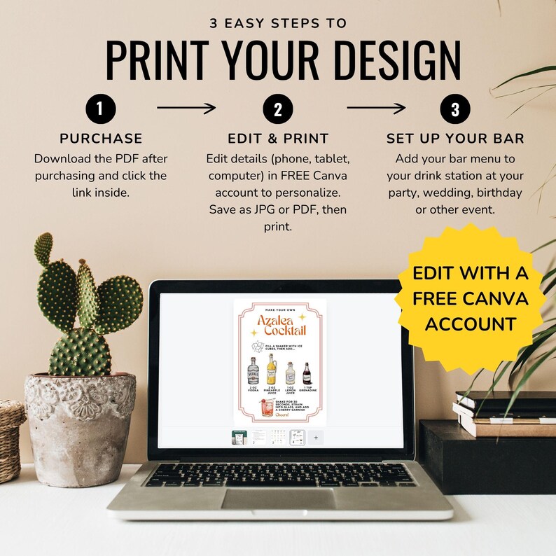 May include: A laptop displays a cocktail recipe with the text "Azalea Cocktail." The image shows a step-by-step guide to print a design, including editing in a free Canva account. A cactus in a pot sits to the left.