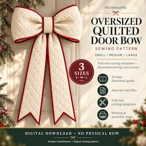 May include: An oversized quilted door bow sewing pattern by BlackSwanHQ. The digital download includes full-size cutting templates, a 28-page illustrated guide, and assembly maps for small, medium, and large sizes. No physical bow is included.