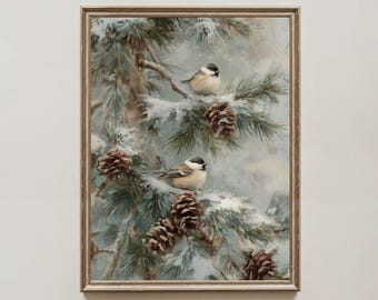 Winter Chickadee Birds Wall Art, Snowy Pine Cone Printable, Rustic Woodland Sparrow Decor, Neutral Cozy Christmas Wall Art